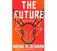 The Future - Naomi Alderman - Fourth Estate Ltd - broché - Roman