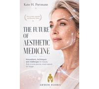 THE FUTURE OF AESTHETIC MEDICINE: Will We Be Able to Look Young Until We’re 100?