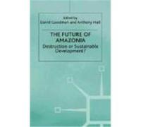 The Future of Amazonia David Goodman (Auteur)