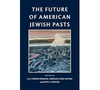 The Future of American Jewish Pasts