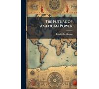 The Future of American Power