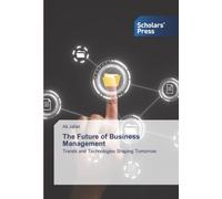 The Future of Business Management: Trends and Technologies Shaping Tomorrow