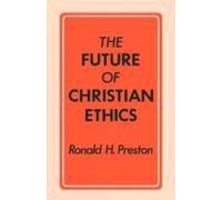 The Future Of Christian Ethics