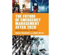 The Future of Emergency Management after 2020 by Curry Mayer Curry Mayer (Auteur)
