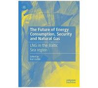 The Future Of Energy Consumption, Security And Natural Gas