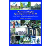 The Future Of English Spreading Around The World: A Breif History Of English Language And Literature