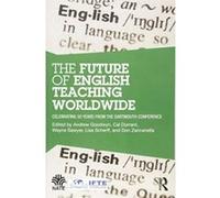 The Future of English Teaching Worldwide: Celebrating 50 Years From the Dartmouth Conference (National Association for the Teaching of English NATE) - [Version Originale] Inconnu (Auteur)