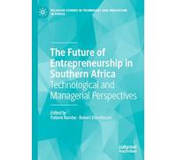 The Future of Entrepreneurship in Southern Africa: Technological and Managerial Perspectives