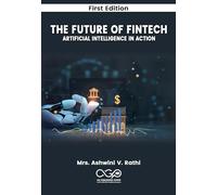 The Future of FinTech: Artificial Intelligence in Action