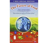 The Future of Food (Direct From the Filmmaker!)