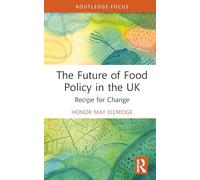 The Future of Food Policy in the UK: Recipe for Change