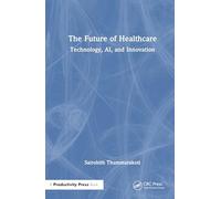 The Future of Healthcare: Technology, Ai and Innovation