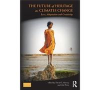 The Future of Heritage as Climates Change Unknown (Auteur)