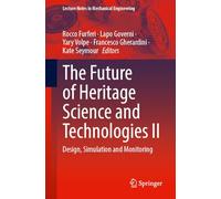 The Future of Heritage Science and Technologies: Design, Simulation and Monitoring (2)