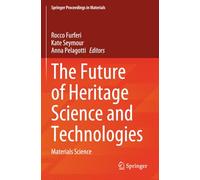 The Future of Heritage Science and Technologies: Materials Science