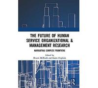 The Future Of Human Service Organizational & Management Research