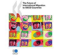 The Future Of International Migration To Oecd Countries