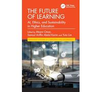 The Future of Learning: AI, Ethics, and Sustainability in Higher Education