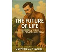 The Future of Life: A Research Work on Increasing Population and Result