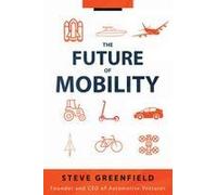 The Future Of Mobility Paperback Book By Steve Greenfield