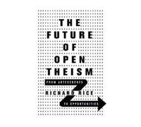 The Future Of Open Theism