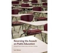 The Future of Our Schools - [Version Originale] Lois Weiner (Auteur)