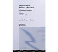 The Future of Physical Education by Anthony Laker