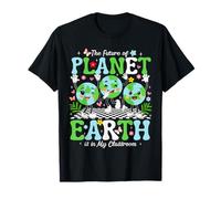 The Future of Planet Earth is in My Classroom T-Shirt