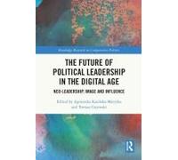 The Future Of Political Leadership In The Digital Age