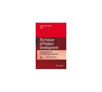 The Future Of Product Development: Proceedings Of The 17th Cirp Design Conference