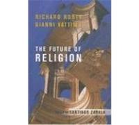 The Future of Religion Rorty, Richard, Vattimo, Gianni (Auteur)