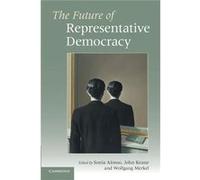 The Future Of Representative Democracy (Paperback) Sonia Alonso, John Keane, Wolfgang Merkel (Auteur)