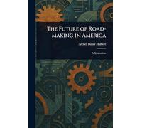 The Future of Road-making in America