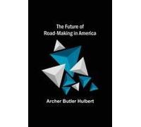 The Future Of Road-Making In America