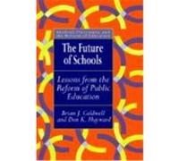The Future of Schools, Student Outcomes and the Reform of Education Series Brian J. Caldwell, Donald K. Hayward (Auteur)