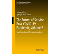 The Future Of Service Post-Covid-19 Pandemic, Volume 2