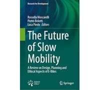 The Future of Slow Mobility: A Review on Design, Planning and Ethical Aspects of E-Bikes