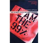 The Future of Social Movement Research Jacquelien Van Stekelenburg, Conny Roggeband (Auteur)