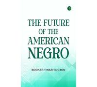 The Future of the American Negro