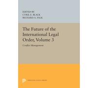The Future Of The International Legal Order, Volume 3