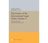 The Future Of The International Legal Order, Volume 4