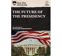 The Future of the Presidency