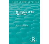 The Future Of The Sixth Form (Routledge Revivals)