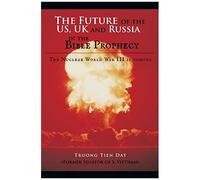 The Future Of The Us, Uk And Russia In The Bible Prophecy