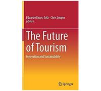 The Future Of Tourism: Innovation And Sustainability