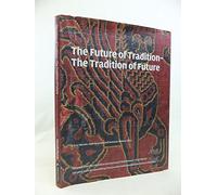 The Future of Tradition - The Tradition of Future /anglais/allemand
