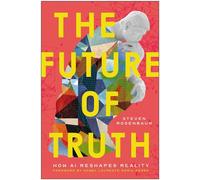 The Future of Truth How AI Reshapes Reality - Steven Rosenbaum - Matt Holt Books - ebook (ePub) - Livre