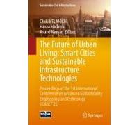 The Future Of Urban Living: Smart Cities And Sustainable Infrastructure Technologies
