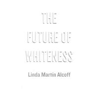 The Future of Whiteness