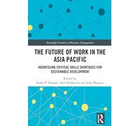 The Future of Work in the Asia Pacific: Addressing Critical Skills Shortages for Sustainable Development